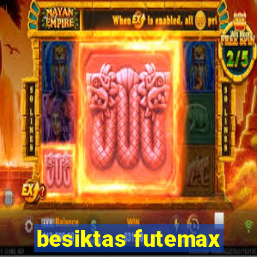 besiktas futemax